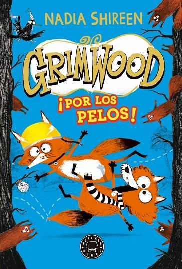 GRIMWOOD 2. ¡POR LOS PELOS! | 9788419654557 | SHIREEN, NADIA | Llibreria Ombra | Llibreria online de Rubí, Barcelona | Comprar llibres en català i castellà online