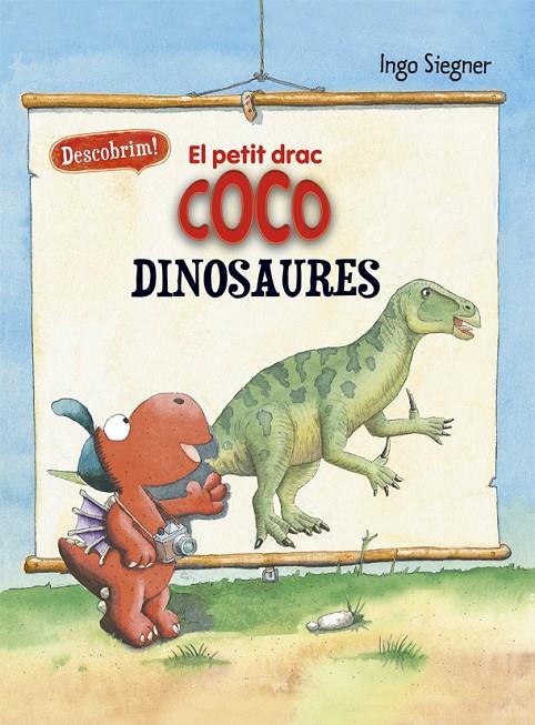 EL PETIT DRAC COCO. DESCOBRIM ELS DINOSAURES | 9788424665722 | SIEGNER, INGO | Llibreria Ombra | Llibreria online de Rubí, Barcelona | Comprar llibres en català i castellà online