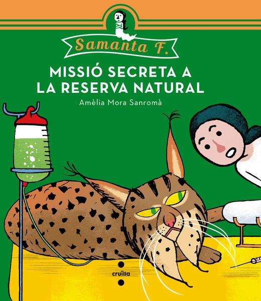 C-SF.3 MISSIO SECRETA A LA RESERVA NATUR | 9788466139519 | MORA SANROMÀ, AMÈLIA | Llibreria Ombra | Llibreria online de Rubí, Barcelona | Comprar llibres en català i castellà online