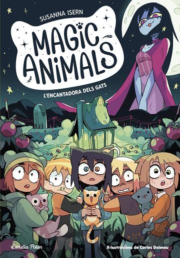 MAGIC ANIMALS 5. L'ENCANTADORA DELS GATS | 9788413897417 | ISERN, SUSANNA/TORRAS DALMAU, CARLES | Llibreria Ombra | Llibreria online de Rubí, Barcelona | Comprar llibres en català i castellà online