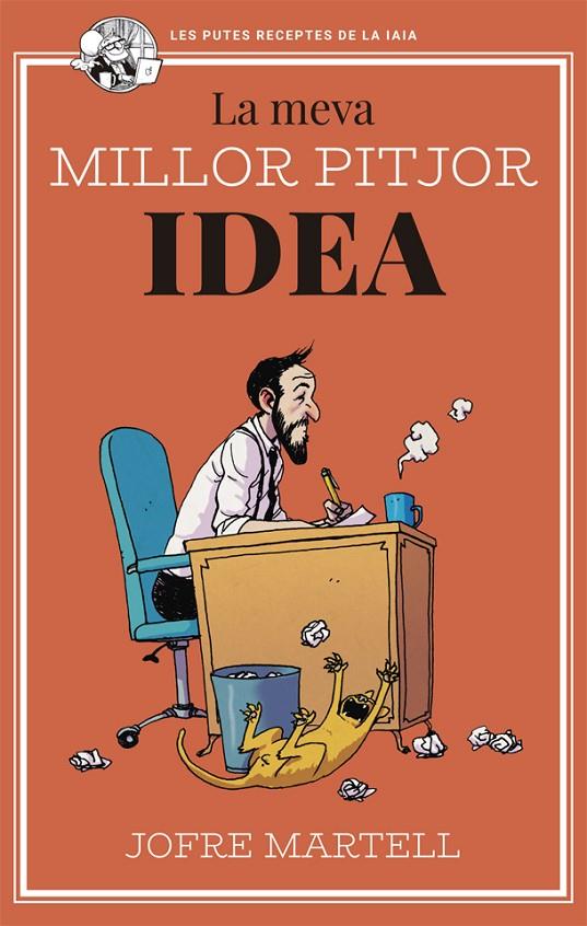 LA MEVA MILLOR PITJOR IDEA | 9788416670895 | MARTELL, JOFRE | Llibreria Ombra | Llibreria online de Rubí, Barcelona | Comprar llibres en català i castellà online