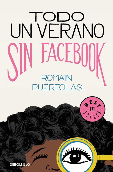 TODO UN VERANO SIN FACEBOOK | 9788466346924 | PUÉRTOLAS, ROMAIN | Llibreria Ombra | Llibreria online de Rubí, Barcelona | Comprar llibres en català i castellà online