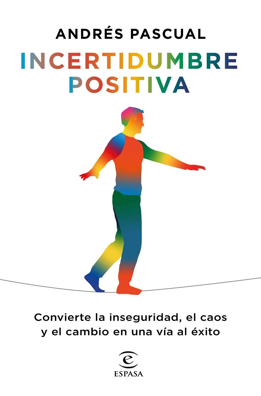 INCERTIDUMBRE POSITIVA | 9788467060393 | PASCUAL, ANDRÉS | Llibreria Ombra | Llibreria online de Rubí, Barcelona | Comprar llibres en català i castellà online