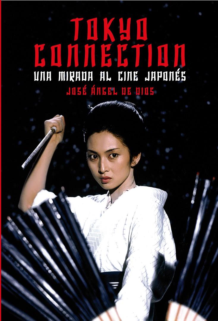 TOKYO CONNECTION | 9788415405788 | JOSE ÁNGEL DE DIOS GARCÍA | Llibreria Ombra | Llibreria online de Rubí, Barcelona | Comprar llibres en català i castellà online