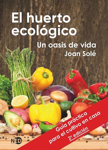 EL HUERTO ECOLÓGICO | 9788418273407 | SOLÉ MERCADÉ, JOAN | Llibreria Ombra | Llibreria online de Rubí, Barcelona | Comprar llibres en català i castellà online