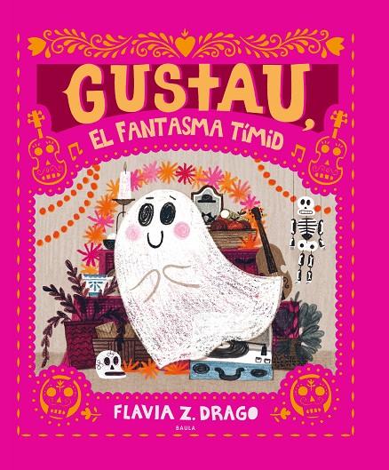 GUSTAU, EL FANTASMA TÍMID | 9788447948932 | DRAGO, FLAVIA Z. | Llibreria Ombra | Llibreria online de Rubí, Barcelona | Comprar llibres en català i castellà online