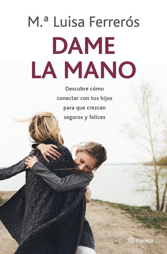 DAME LA MANO | 9788408237792 | FERRERÓS, MARÍA LUISA | Llibreria Ombra | Llibreria online de Rubí, Barcelona | Comprar llibres en català i castellà online