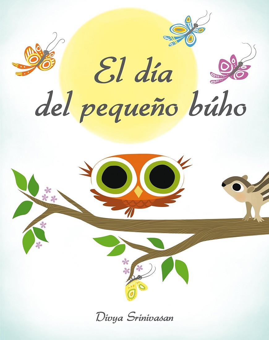 EL DÍA DEL PEQUEÑO BÚHO | 9788416648313 | SRINIVASAN, DIVYA | Llibreria Ombra | Llibreria online de Rubí, Barcelona | Comprar llibres en català i castellà online