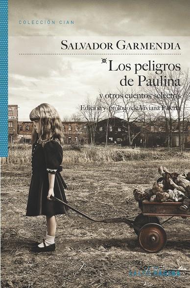 LOS PELIGROS DE PAULINA Y OTROS CUENTOS SELECTOS | 9788416148080 | SALVADOR GARMENDIA | Llibreria Ombra | Llibreria online de Rubí, Barcelona | Comprar llibres en català i castellà online