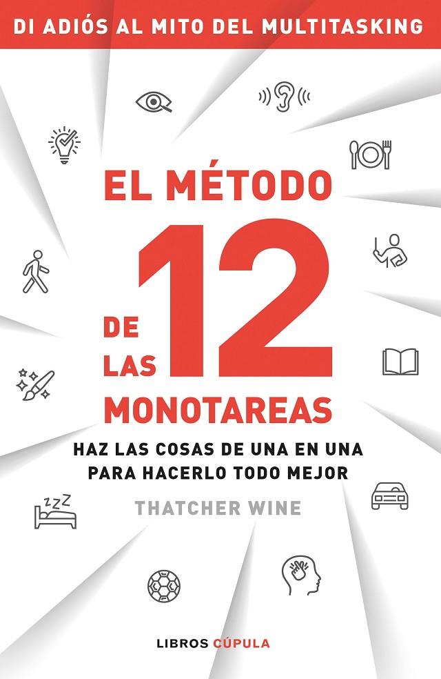 EL MÉTODO DE LAS 12 MONOTAREAS | 9788448027629 | WINE, THATCHER | Llibreria Ombra | Llibreria online de Rubí, Barcelona | Comprar llibres en català i castellà online