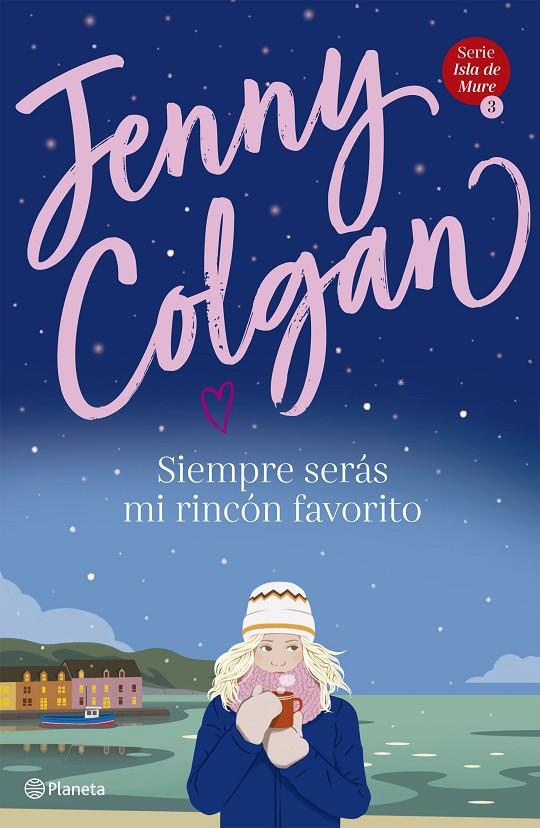 SIEMPRE SERÁS MI RINCÓN FAVORITO (SERIE ISLA DE MURE 3) | 9788408236931 | COLGAN, JENNY | Llibreria Ombra | Llibreria online de Rubí, Barcelona | Comprar llibres en català i castellà online