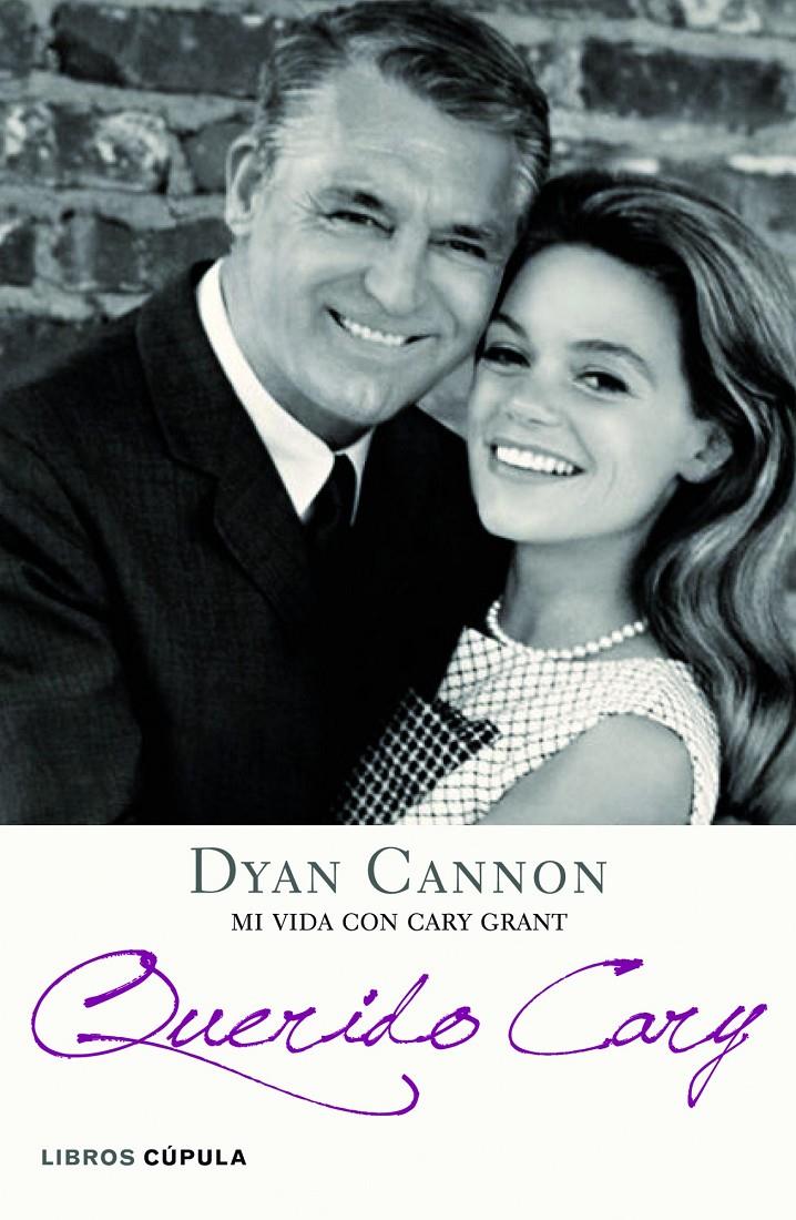 QUERIDO CARY MI VIDA CON CARY GRANT | 9788448006617 | DYAN CANNON | Llibreria Ombra | Llibreria online de Rubí, Barcelona | Comprar llibres en català i castellà online