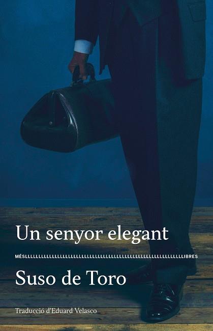 UN SENYOR ELEGANT | 9788417353292 | SUSO DE TORO | Llibreria Ombra | Llibreria online de Rubí, Barcelona | Comprar llibres en català i castellà online