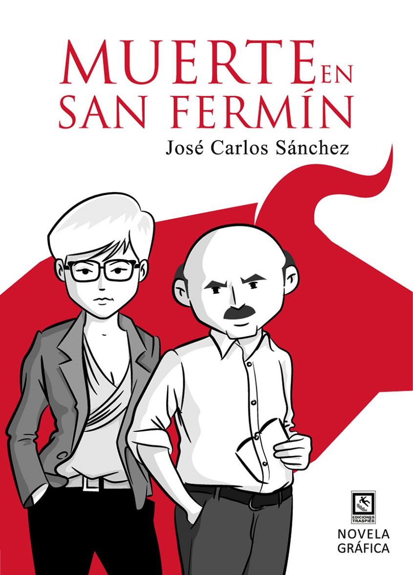 MUERTE EN SAN FERMÍN | 9788494450372 | SÁNCHEZ DEL ARCO, JOSÉ CARLOS | Llibreria Ombra | Llibreria online de Rubí, Barcelona | Comprar llibres en català i castellà online