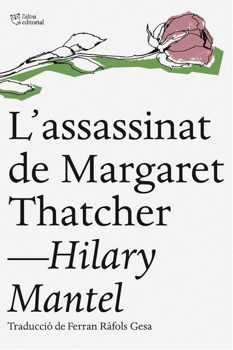 L'ASSASSINAT DE MARGARET THATCHER | 9788494216084 | MANTEL, HILARY | Llibreria Ombra | Llibreria online de Rubí, Barcelona | Comprar llibres en català i castellà online