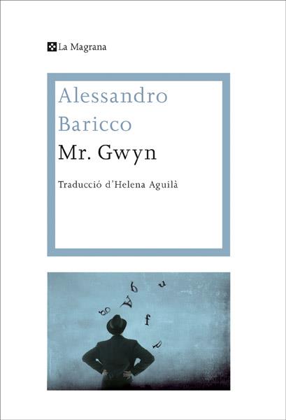 MR. GWYN | 9788482645995 | BARICCO , ALESSANDRO | Llibreria Ombra | Llibreria online de Rubí, Barcelona | Comprar llibres en català i castellà online