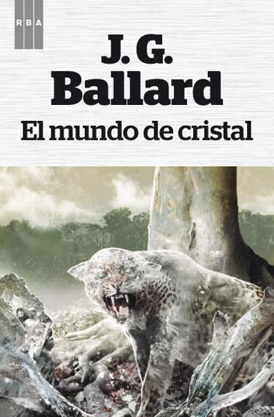 EL MUNDO DE CRISTAL | 9788490064719 | J.G. BALLARD | Llibreria Ombra | Llibreria online de Rubí, Barcelona | Comprar llibres en català i castellà online