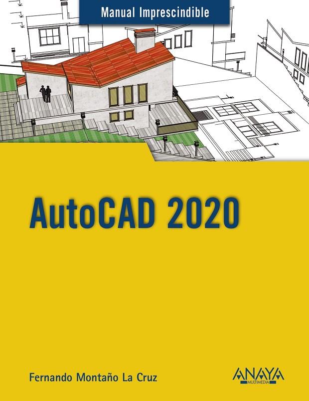 AUTOCAD 2020 | 9788441541597 | MONTAÑO LA CRUZ, FERNANDO | Llibreria Ombra | Llibreria online de Rubí, Barcelona | Comprar llibres en català i castellà online