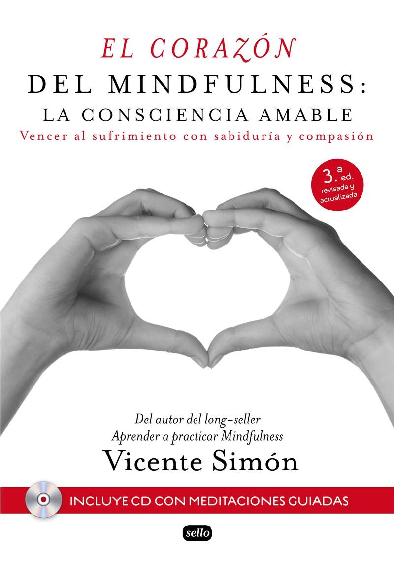 EL CORAZÓN DEL MINDFULNESS: LA CONSCIENCIA AMABLE | 9788415132196 | VICENTE SIMÓN | Llibreria Ombra | Llibreria online de Rubí, Barcelona | Comprar llibres en català i castellà online