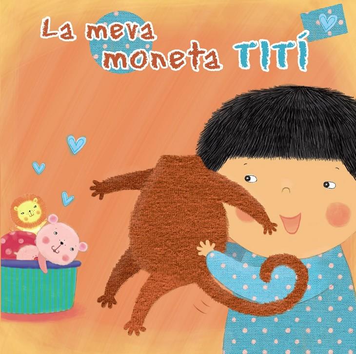 LA MEVA MONETA TITÍ | 9788499065243 | ANGELA MUSS | Llibreria Ombra | Llibreria online de Rubí, Barcelona | Comprar llibres en català i castellà online