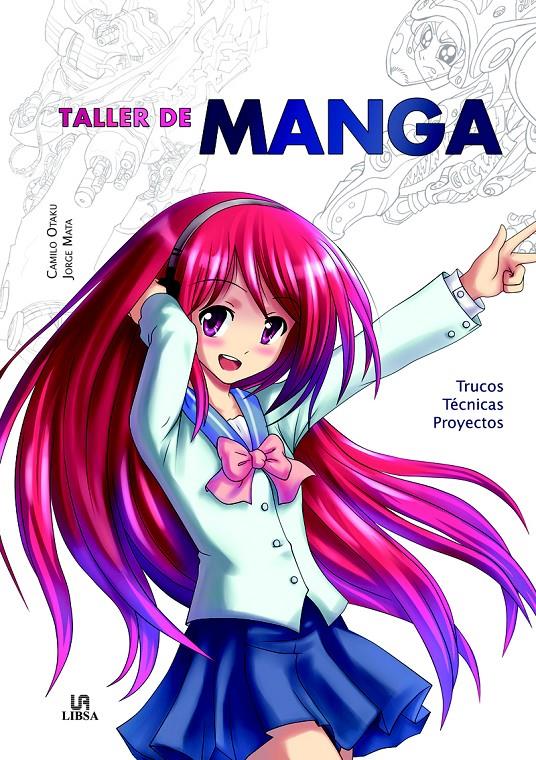 TALLER DE MANGA | 9788466228626 | OTAKU, CAMILO/MATA, JORGE | Llibreria Ombra | Llibreria online de Rubí, Barcelona | Comprar llibres en català i castellà online