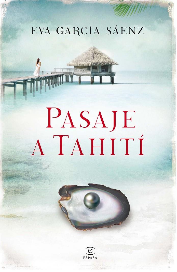 PASAJE A TAHITÍ | 9788467041255 | EVA GARCÍA SÁENZ | Llibreria Ombra | Llibreria online de Rubí, Barcelona | Comprar llibres en català i castellà online