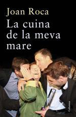 LA CUINA DE LA MEVA MARE | 9788466417884 | JOAN ROCA | Llibreria Ombra | Llibreria online de Rubí, Barcelona | Comprar llibres en català i castellà online