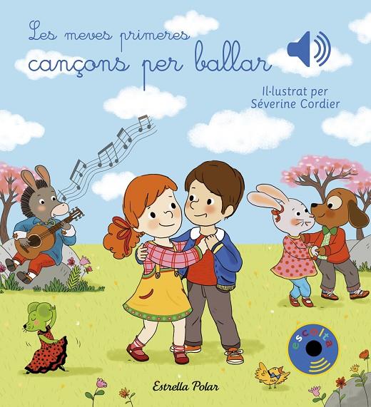 LES MEVES PRIMERES CANÇONS PER BALLAR | 9788491377023 | CORDIER, SEVERINE | Llibreria Ombra | Llibreria online de Rubí, Barcelona | Comprar llibres en català i castellà online