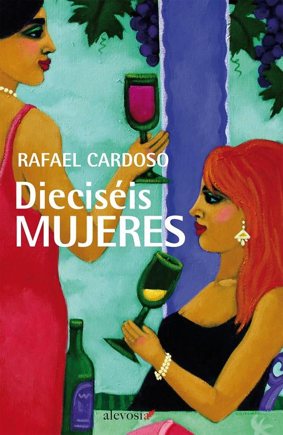 DIECISÉIS MUJERES | 9788415608202 | CARDOSO, RAFAEL | Llibreria Ombra | Llibreria online de Rubí, Barcelona | Comprar llibres en català i castellà online