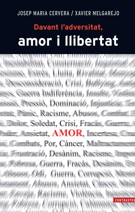 DAVANT L'ADVERSITAT, AMOR I LLIBERTAT | 9788498466843 | CERVERA MARCH, JOSEP MARIA/MELGAREJO DRAPER, XAVIER | Llibreria Ombra | Llibreria online de Rubí, Barcelona | Comprar llibres en català i castellà online