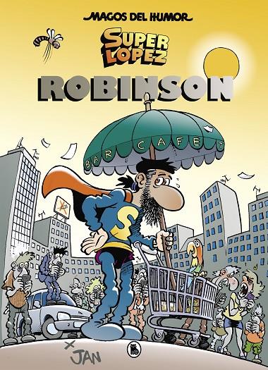 SUPERLÓPEZ. ROBINSON (MAGOS DEL HUMOR 193) | 9788402421500 | JAN, | Llibreria Ombra | Llibreria online de Rubí, Barcelona | Comprar llibres en català i castellà online