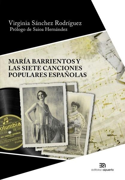 MARÍA BARRIENTOS Y LAS SIETE CANCIONES POPULARES ESPAÑOLAS | 9788438105290 | SÁNCHEZ RODRÍGUEZ, VIRGINIA | Llibreria Ombra | Llibreria online de Rubí, Barcelona | Comprar llibres en català i castellà online