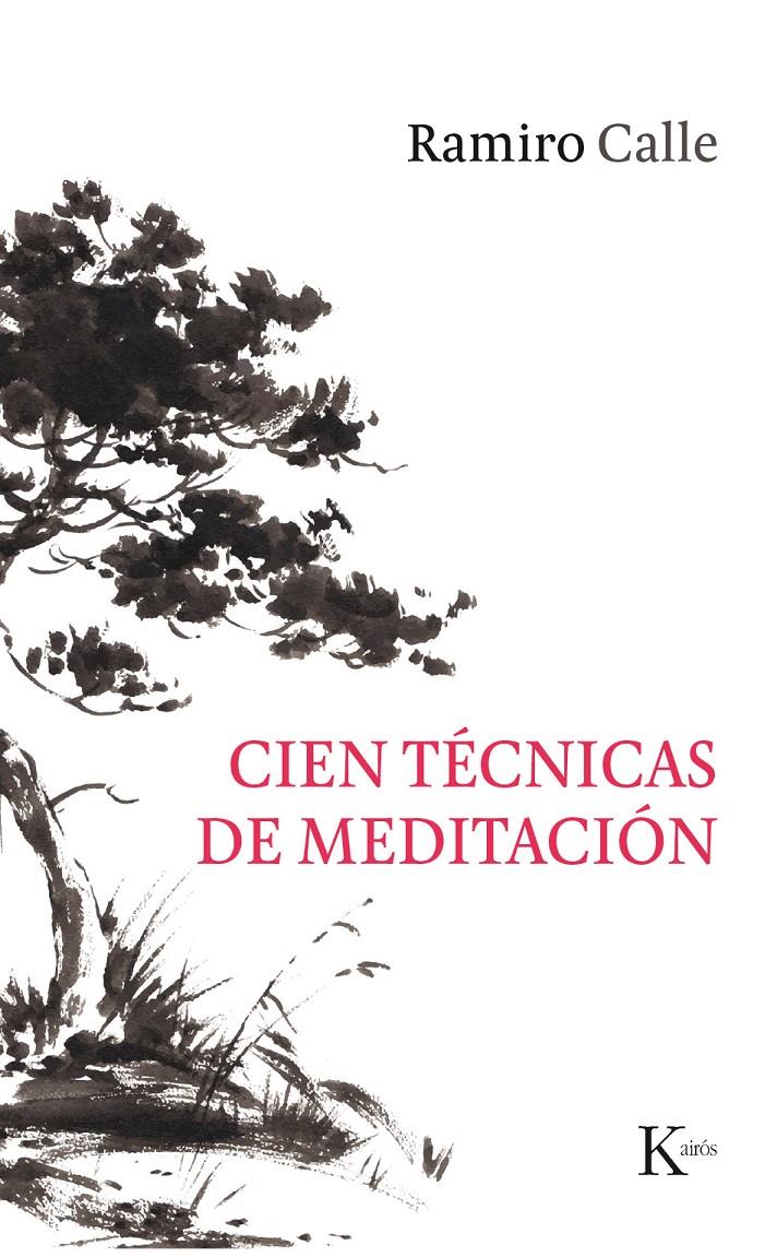 CIEN TÉCNICAS DE MEDITACIÓN | 9788499886244 | CALLE CAPILLA, RAMIRO | Llibreria Ombra | Llibreria online de Rubí, Barcelona | Comprar llibres en català i castellà online