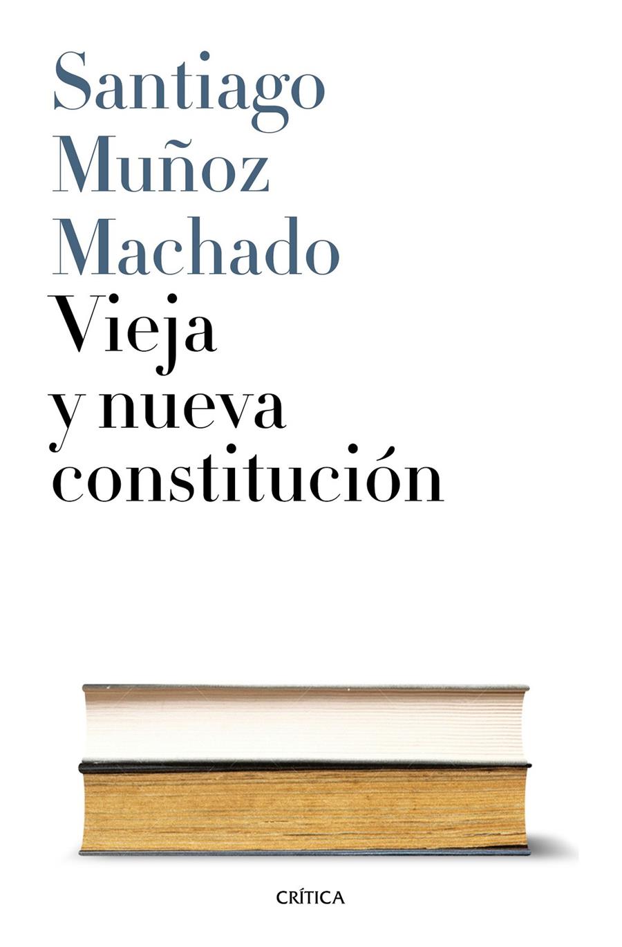 VIEJA Y NUEVA CONSTITUCIÓN | 9788498929737 | SANTIAGO MUÑOZ MACHADO | Llibreria Ombra | Llibreria online de Rubí, Barcelona | Comprar llibres en català i castellà online