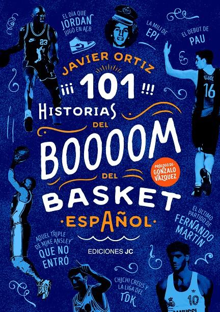 101 HISTORIAS DEL BOOM DEL BASKET ESPAÑOL | 9788415448136 | ORTIZ PÉREZ, JAVIER | Llibreria Ombra | Llibreria online de Rubí, Barcelona | Comprar llibres en català i castellà online