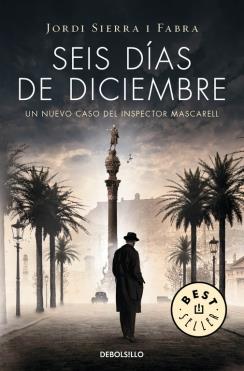 SEIS DÍAS DE DICIEMBRE (INSPECTOR MASCARELL 5) | 9788490623879 | SIERRA I FABRA,JORDI | Llibreria Ombra | Llibreria online de Rubí, Barcelona | Comprar llibres en català i castellà online