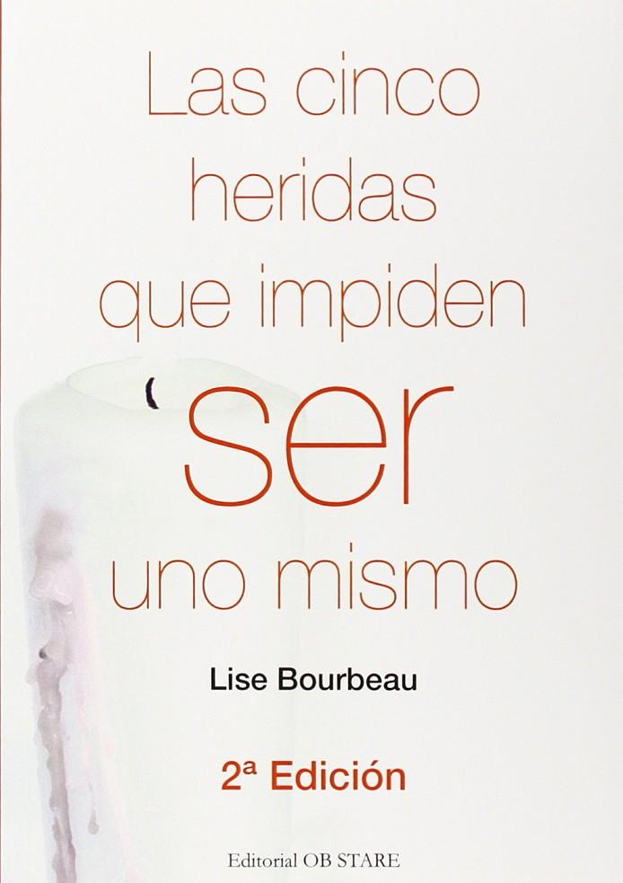 LAS CINCO HERIDAS QUE IMPIDEN SER UNO MISMO | 9788494182693 | BOURBEAU, LISE | Llibreria Ombra | Llibreria online de Rubí, Barcelona | Comprar llibres en català i castellà online