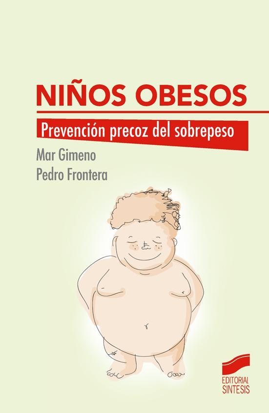 NIÑOS OBESOS | 9788490773017 | GIMENO FRONTERA , MARIA DEL MA / FRONTERA IZQUIERDO,PEDRO | Llibreria Ombra | Llibreria online de Rubí, Barcelona | Comprar llibres en català i castellà online