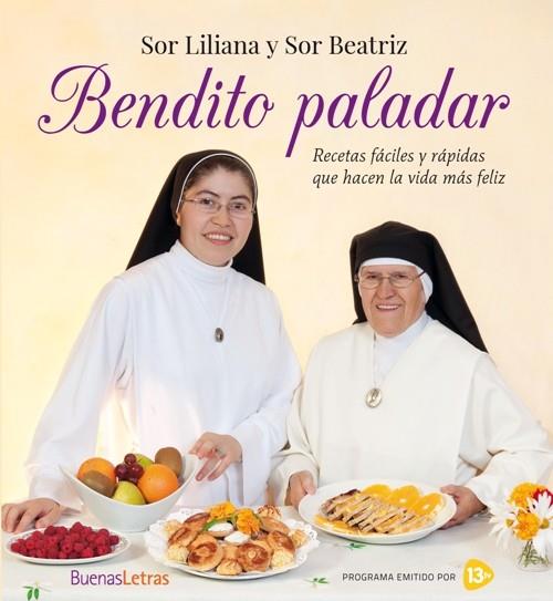 BENDITO PALADAR | 9788493781231 | SOR LILIANA/SOR BEATRIZ | Llibreria Ombra | Llibreria online de Rubí, Barcelona | Comprar llibres en català i castellà online