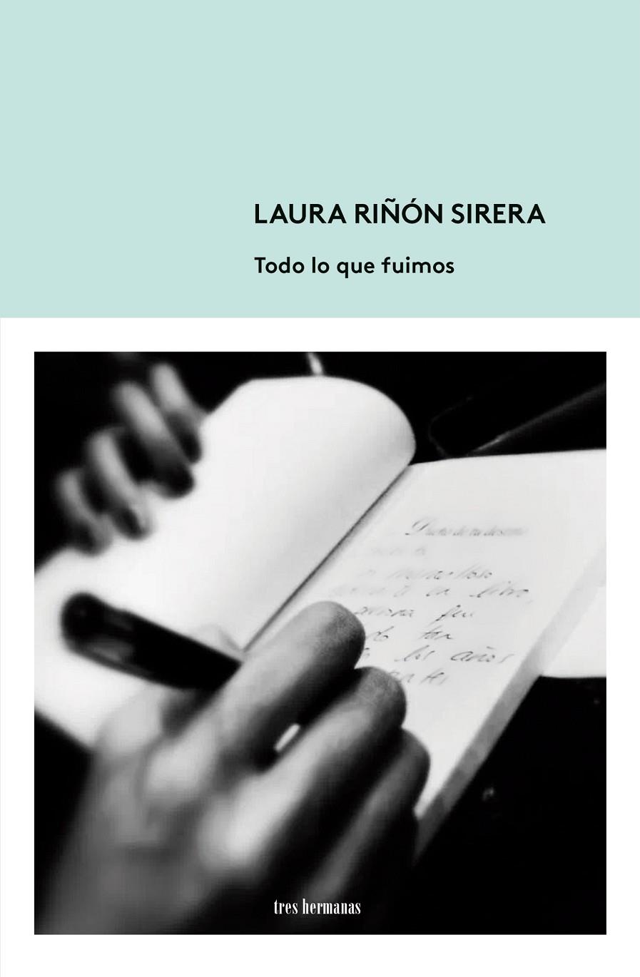 TODO LO QUE FUIMOS | 9788412337891 | RIÑÓN SIRERA, LAURA | Llibreria Ombra | Llibreria online de Rubí, Barcelona | Comprar llibres en català i castellà online