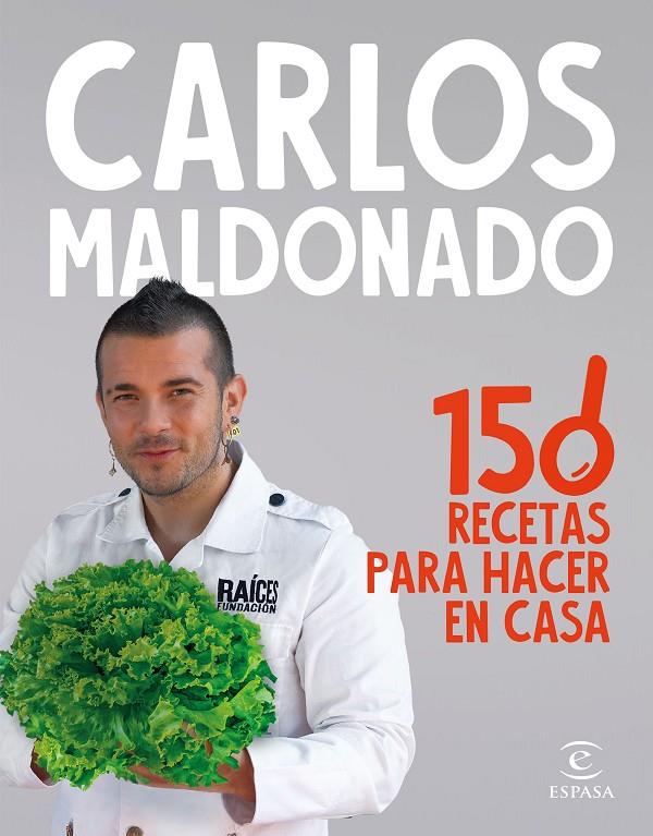 150 RECETAS PARA HACER EN CASA | 9788467070651 | MALDONADO, CARLOS | Llibreria Ombra | Llibreria online de Rubí, Barcelona | Comprar llibres en català i castellà online