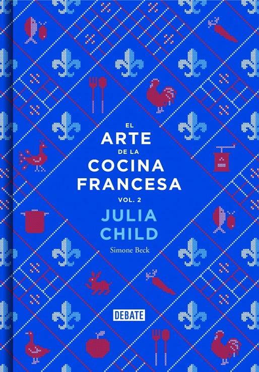 EL ARTE DE LA COCINA FRANCESA VOL. 2 | 9788499924328 | JULIA CHILD | Llibreria Ombra | Llibreria online de Rubí, Barcelona | Comprar llibres en català i castellà online