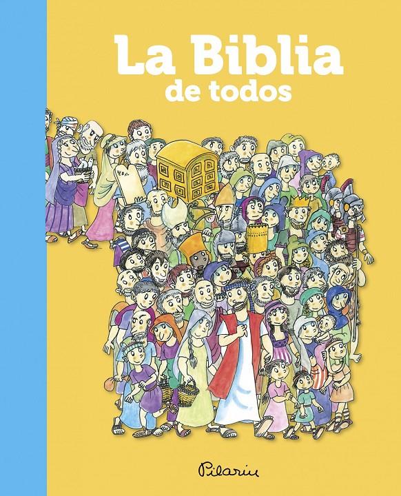 LA BIBLIA DE TODOS | 9788497546980 | PILARIN BAYES | Llibreria Ombra | Llibreria online de Rubí, Barcelona | Comprar llibres en català i castellà online