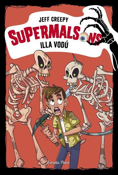 SUPERMALSONS. ILLA VODÚ | 9788491378327 | CREEPY, JEFF | Llibreria Ombra | Llibreria online de Rubí, Barcelona | Comprar llibres en català i castellà online