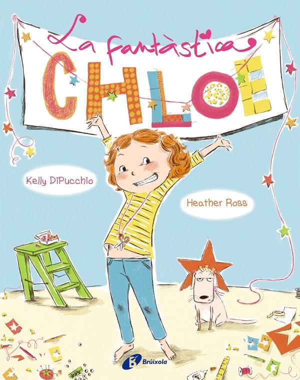 LA FANTÀSTICA CHLOE (CATALA) | 9788499064130 | DIPUCCHIO - ROSS | Llibreria Ombra | Llibreria online de Rubí, Barcelona | Comprar llibres en català i castellà online