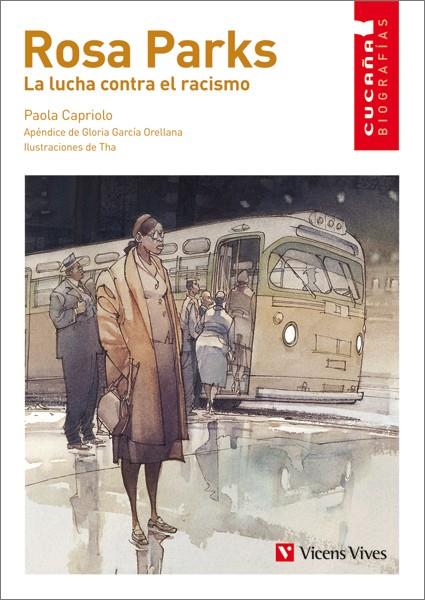 ROSA PARKS. LA LUCHA CONTRA EL RACISMO | 9788468206844 | CAPRIOLO, PAOLA / GARCIA ORELLANA, GLORIA | Llibreria Ombra | Llibreria online de Rubí, Barcelona | Comprar llibres en català i castellà online