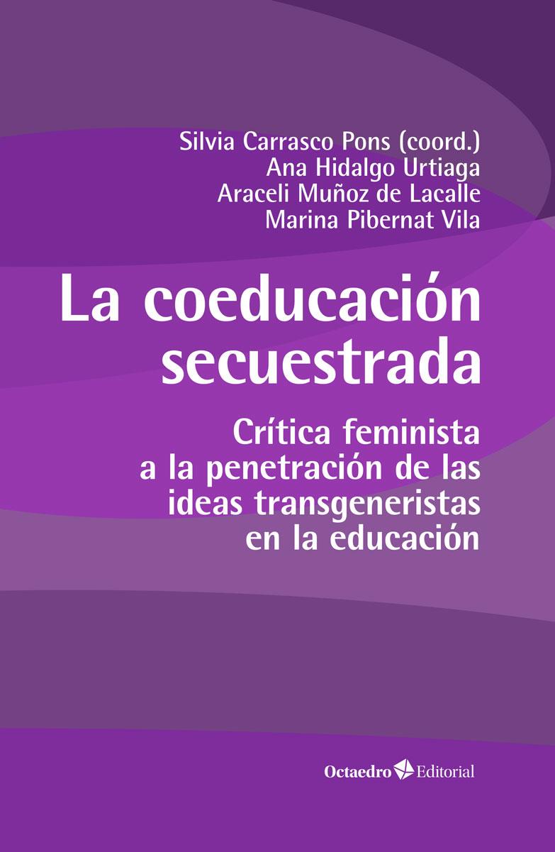 LA COEDUCACIÓN SECUESTRADA | 9788419506290 | CARRASCO PONS, SÍLVIA / HIDALGO URTIAGA, ANA / MUÑOZ LACALLE, ARACELI / PIBERNAT VILA, MARINA | Llibreria Ombra | Llibreria online de Rubí, Barcelona | Comprar llibres en català i castellà online