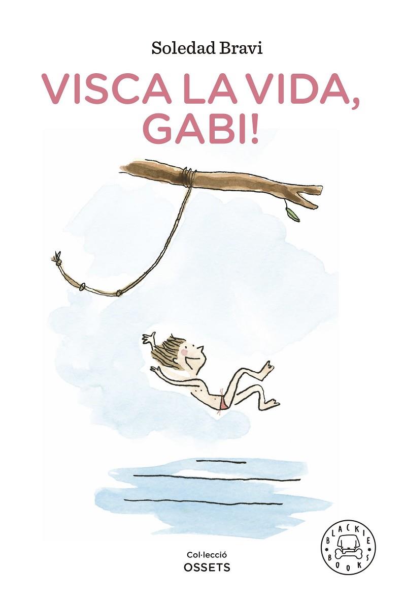 VISCA LA VIDA, GABI! | 9788419172198 | BRAVI, SOLEDAD | Llibreria Ombra | Llibreria online de Rubí, Barcelona | Comprar llibres en català i castellà online