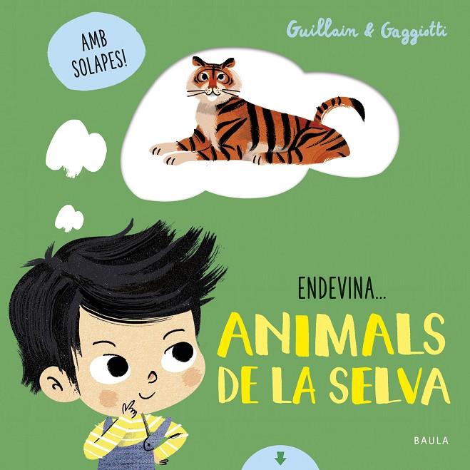 ANIMALS DE LA SELVA | 9788447942114 | GUILLAIN, ADAM/GUILLAIN, CHARLOTTE | Llibreria Ombra | Llibreria online de Rubí, Barcelona | Comprar llibres en català i castellà online