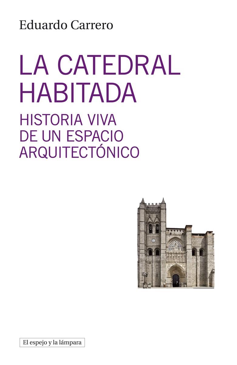 LA CATEDRAL HABITADA | 9788494799334 | CARRERO, EDUARDO | Llibreria Ombra | Llibreria online de Rubí, Barcelona | Comprar llibres en català i castellà online